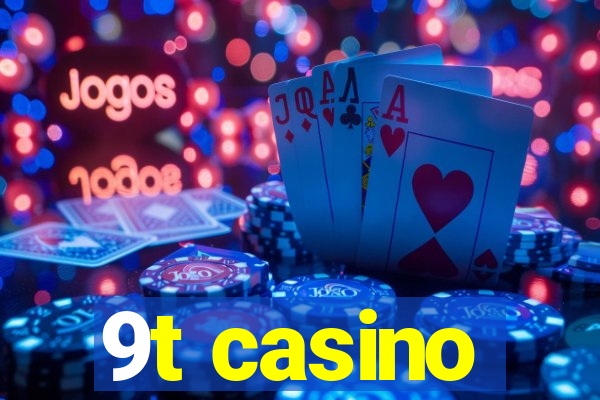 9t casino